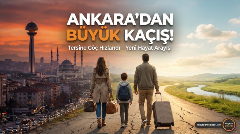 Başkentte Tersine Göç Dalgası: Ankara Neden Hızla Nüfus Kaybediyor? İşte Şaşırtıcı Sebepler
